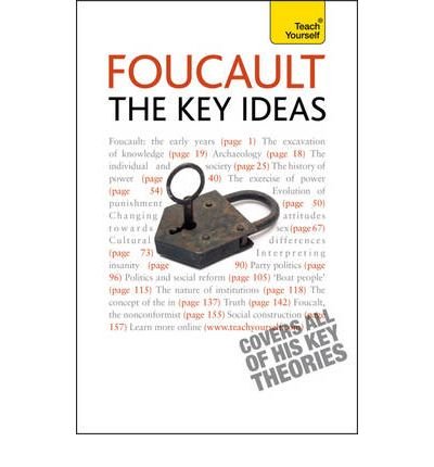 Foucault - The Key Ideas: Foucault on philosophy, power, and the sociology of knowledge: a concise introduction - Teach Yourself Educational - Paul Oliver - Książki - John Murray Press - 9781444102239 - 25 czerwca 2010