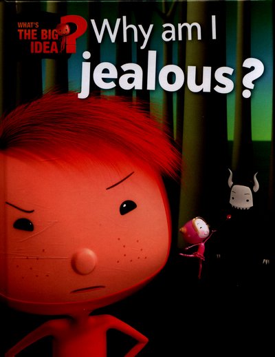 What's the Big Idea?: Why Am I Jealous? - What's the Big Idea? - Oscar Brenifier - Bøger - Hachette Children's Group - 9781445147239 - 10. marts 2016