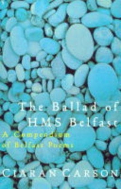 Cover for Ciaran Carson · The Ballad of HMS Belfast (Pocketbok) (2014)