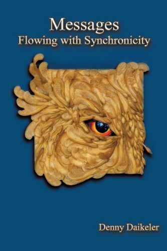 Cover for Denny Daikeler · Messages: Flowing with Synchronicity (Pocketbok) (2012)