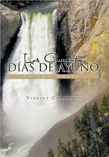 Cover for Vidaluz Coronado · Los Cuarenta Días De Ayuno De Una Mujer (Hardcover bog) [Spanish edition] (2011)