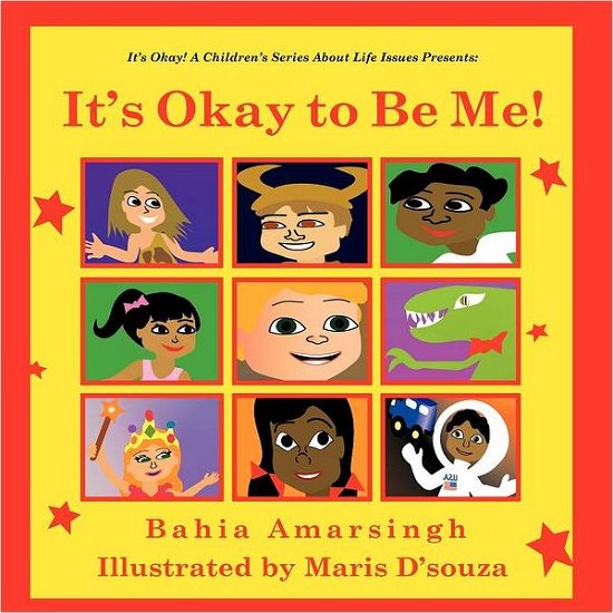 Cover for Bahia Amarsingh · It's Okay to Be Me! (Paperback Book) (2011)
