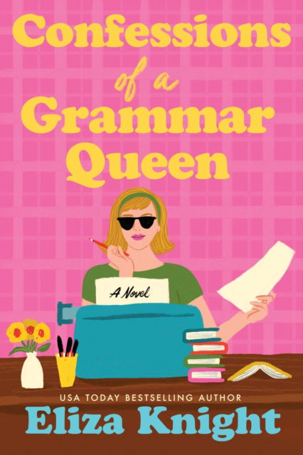 Cover for Eliza Knight · Confessions of a Grammar Queen: A Novel (Paperback Book) (2025)