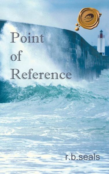 Cover for R B Seals · Point of Reference (Hardcover Book) (2012)