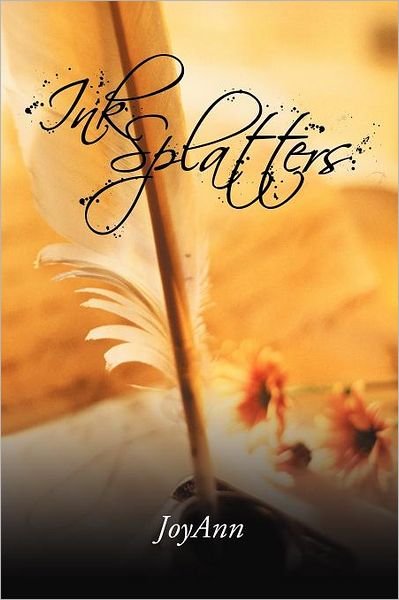 Joyann · Ink Splatters (Paperback Book) (2011)