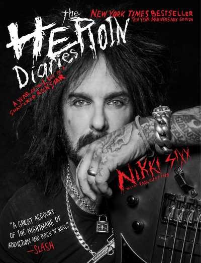 Cover for Nikki Sixx · The Heroin Diaries: A Year in the Life of a Shattered Rock Star (Paperback Book) [Anniversary Edition, Ten Year edition] (2017)