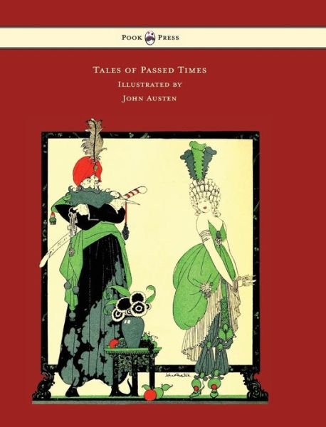 Cover for Charles Perrault · Tales of Passed Times - Illustrated by John Austen (Hardcover Book) (2014)