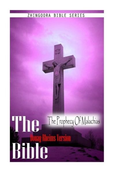 Cover for Douay Rheims · The Bible, Douay Rheims Version- the Prophecy of Malachias (Pocketbok) (2012)