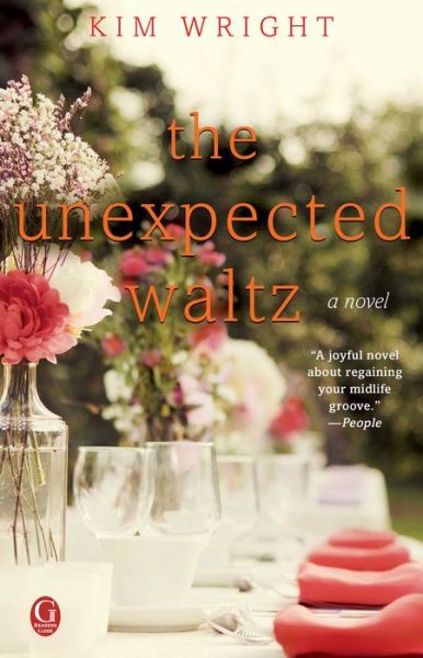 Cover for Kim Wright · The Unexpected Waltz: A Novel (Paperback Book) (2014)