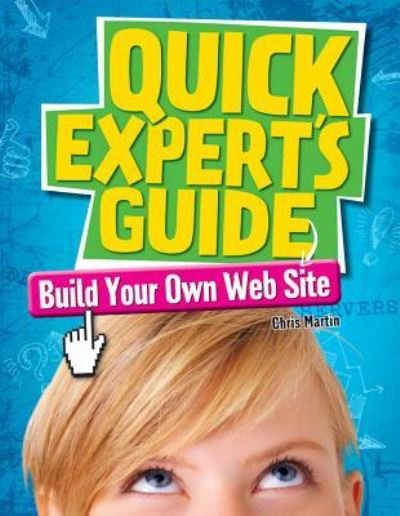 Cover for Chris Martin · Build your own web site (Book) [First edition. edition] (2013)