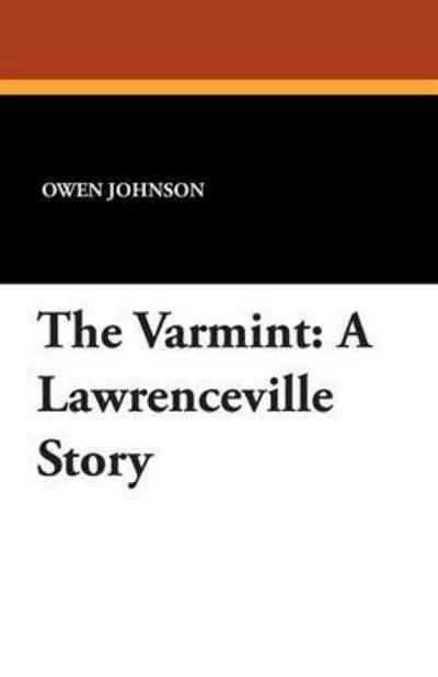 Cover for Owen Johnson · The Varmint: a Lawrenceville Story (Paperback Bog) (2025)