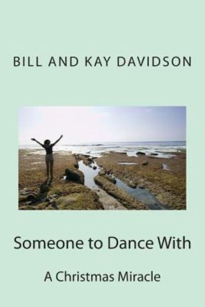 Cover for Bill and Kay Davidson · Someone to Dance With : A Christmas Miracle (Paperback Book) (2012)