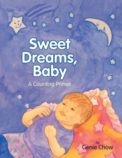 Cover for Genie Chow · Sweet Dreams, Baby: a Counting Primer (Pocketbok) (2013)