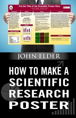Cover for John Elder · How to Make a Scientific Research Poster (Paperback Book) (2014)