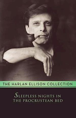 Cover for Harlan Ellison · Sleepless Nights in the Procrustean Bed (Book) (2014)