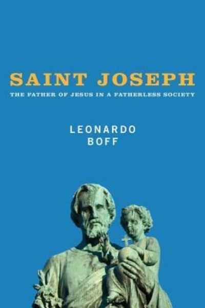 Cover for Leonardo Boff · Saint Joseph (Hardcover Book) (2009)