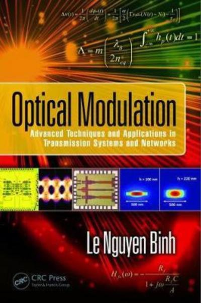 Cover for Binh, Le Nguyen (Huawei Technologies, Munich, Germany) · Optical Modulation: Advanced Techniques and Applications in Transmission Systems and Networks - Optics and Photonics (Inbunden Bok) (2017)
