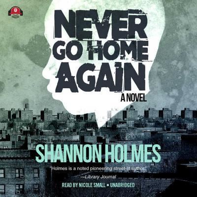 Cover for Shannon Holmes · Never Go Home Again (CD) (2016)