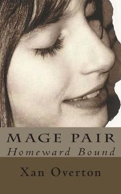 Cover for Xan Overton · Mage Pair: Homeward Bound (Paperback Bog) (2015)