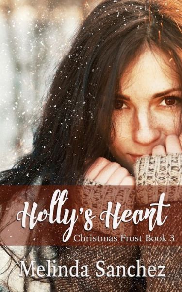 Cover for Melinda Sanchez · Holly's Heart (Paperback Book) (2019)