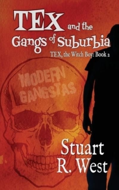 Cover for Stuart R. West · Tex and the Gangs of Suburbia (Book) (2022)
