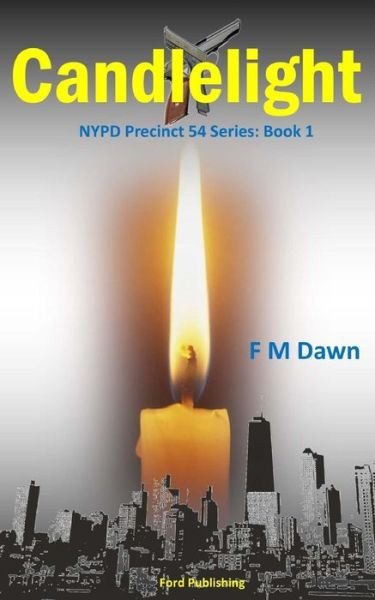 Cover for F M Dawn · Candlelight: Nypd Precinct 54 Series (Paperback Book) (2015)