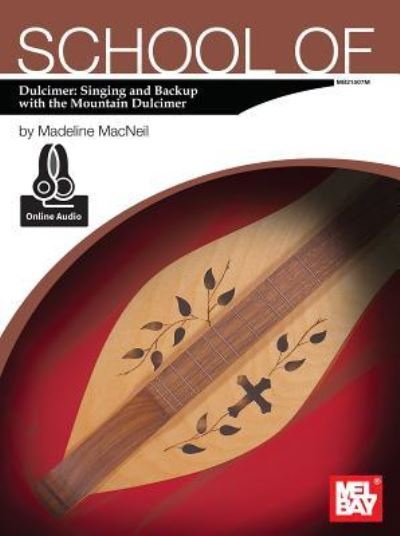 Cover for Madeline Macneil · School of Dulcimer Singing with Audio (Paperback Book) (2017)