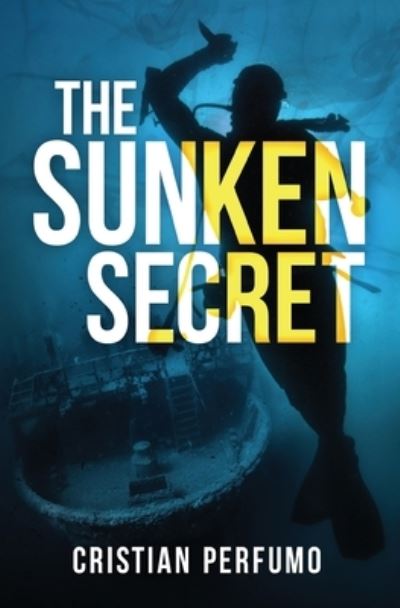 Cover for Cristian Perfumo · The sunken secret (Paperback Book) (2015)