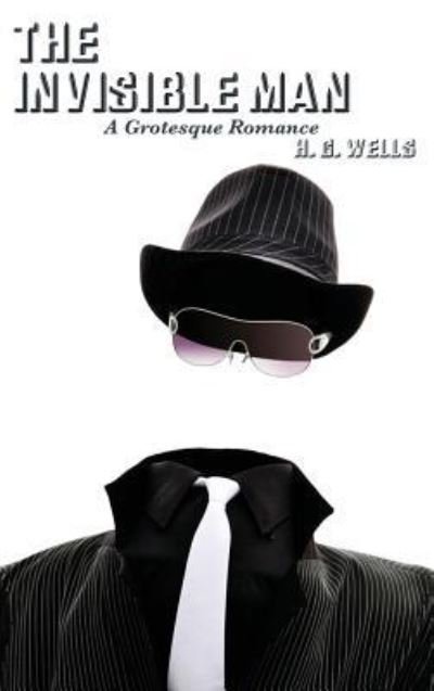 Cover for H. G. Wells · The Invisible Man (Innbunden bok) (2018)