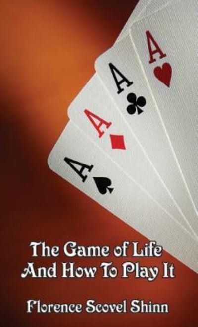Cover for Florence Scovel Shinn · The Game of Life and How to Play It (Gebundenes Buch) (2018)