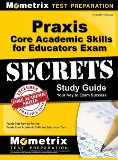 Cover for Mometrix Teacher Certification Test Te · Praxis Core Academic Skills for Educators Exam Secrets Study Guide (Hardcover Book) (2023)