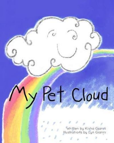 Cover for Kisha Gianni · My Pet Cloud (Pocketbok) (2015)