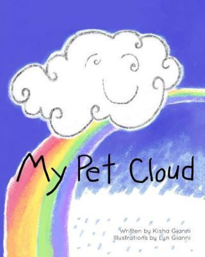 Cover for Kisha Gianni · My Pet Cloud (Paperback Book) (2015)