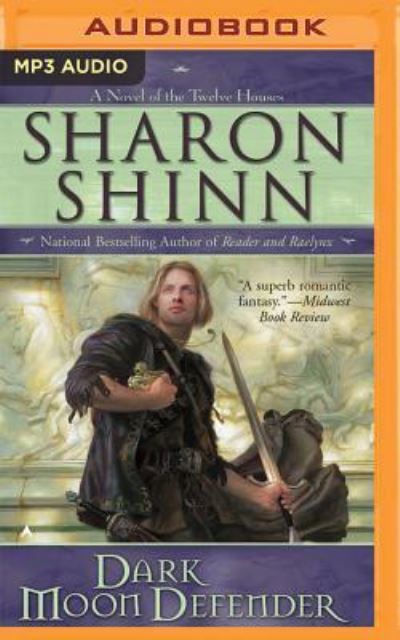 Cover for Sharon Shinn · Dark Moon Defender (MP3-CD) (2016)