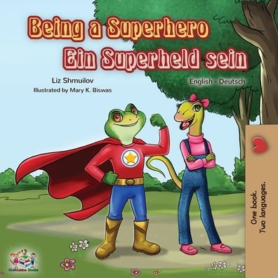 Cover for Liz Shmuilov · Being a Superhero Ein Superheld sein (Paperback Book) (2019)