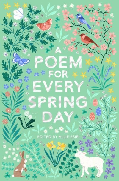 Cover for Allie Esiri · A Poem for Every Spring Day - A Poem for Every Day and Night of the Year (Paperback Book) (2021)