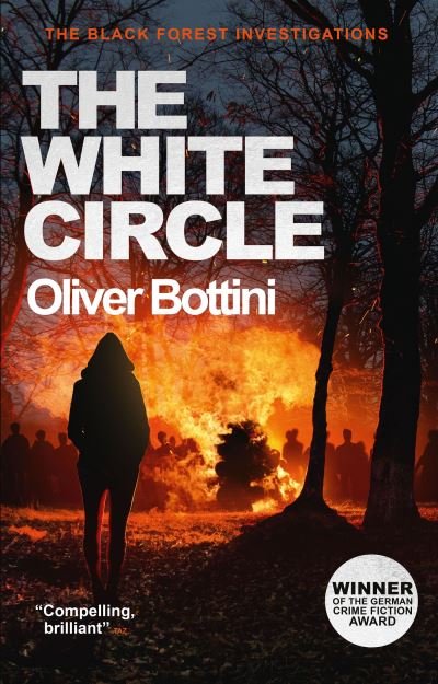 Cover for Oliver Bottini · The White Circle: A Black Forest Investigation VI - The Black Forest Investigations (Hardcover Book) (2024)