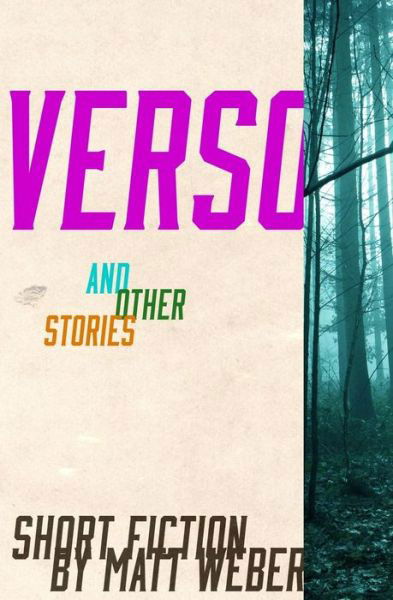 Cover for Matt Weber · Verso and other stories (Pocketbok) (2017)