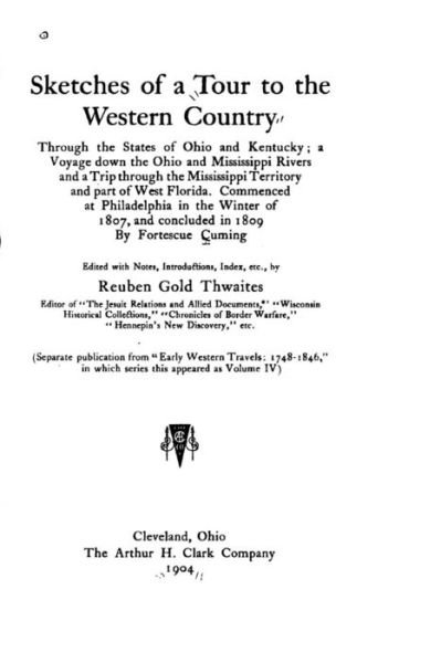Cover for Reuben Gold Thwaites · Sketches of a tour to the Western Country (Paperback Bog) (2016)