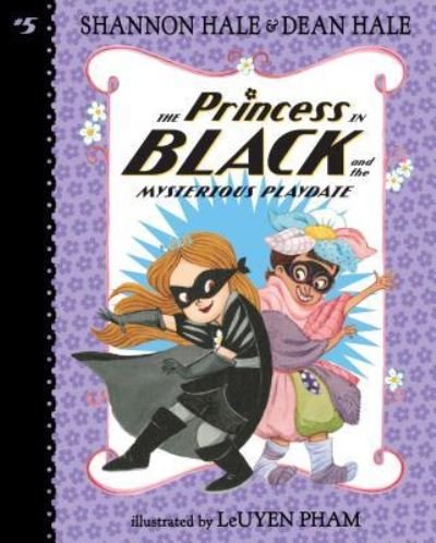 Cover for Shannon Hale · The Princess in Black and the Mysterious Playdate (Hardcover Book) (2018)