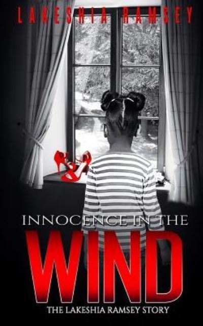 Cover for Lakeshia /L Denise/D Ramsey · Innocence in the wind The Lakeshia Ramsey story (Paperback Book) (2016)