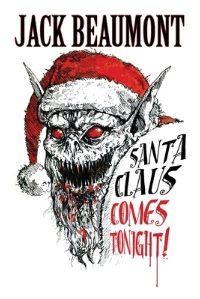 Cover for Jack Beaumont · Santa Claus Comes Tonight! (Taschenbuch) (2016)