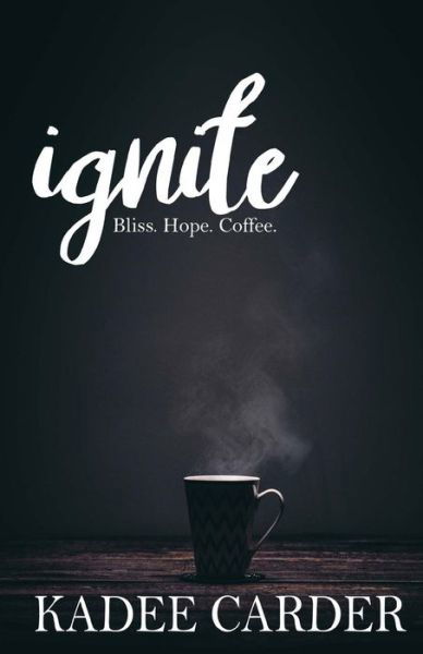 Cover for Kadee Carder · Ignite (Pocketbok) (2017)