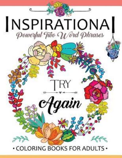 Cover for Inspirational Coloring Books for Women · Inspirational Powerful Two Words Phrases (Paperback Book) (2017)