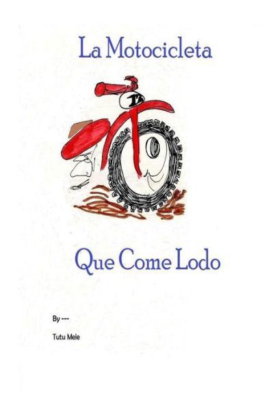 Cover for Mary Martin · La Motocicleta Que Come Lodo (Paperback Bog) (2017)