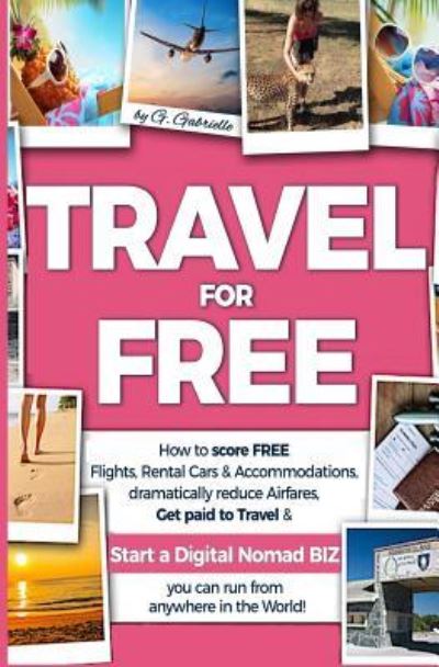 Cover for Gundi Gabrielle · TRAVEL for FREE (Paperback Book) (2017)