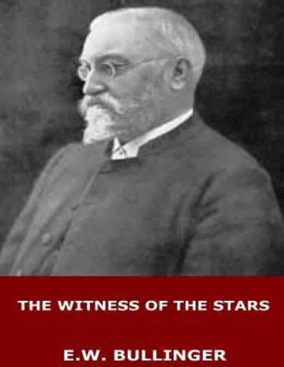 Cover for E W Bullinger · The Witness of the Stars (Paperback Book) (2017)