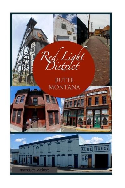 Cover for Marques Vickers · The Red-Light District of Butte Montana (Paperback Book) (2017)