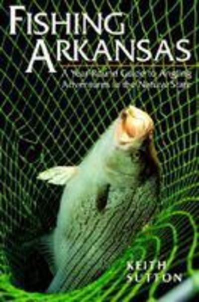 Cover for Keith Sutton · Fishing Arkansas (Paperback Book) (2000)