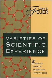 Cover for Lewis S. Feuer · Varieties of Scientific Experience: Emotive Aims in Scientific Hypotheses (Hardcover Book) (1995)